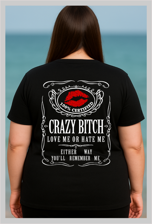 Crazy Bitch Tee
