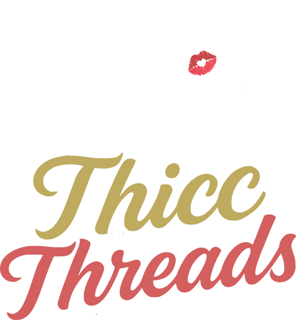Thicc Threads