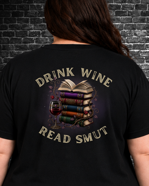 Drink Wine Read Smut Tee
