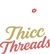Thicc Threads